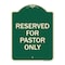 Signmission Reserved for Pastor Only Heavy-Gauge Aluminum Architectural Sign, 24" x 18", G-1824-23192 A-DES-G-1824-23192 - alternate 1